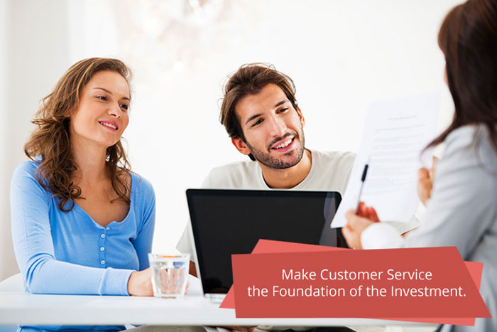 Customer Service the Foundation of the Investment