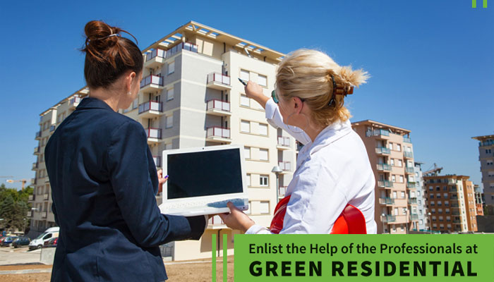 Enlist the Help of the Professionals at Green Residential