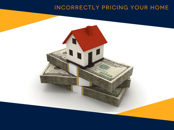 Incorrectly Pricing Your Home