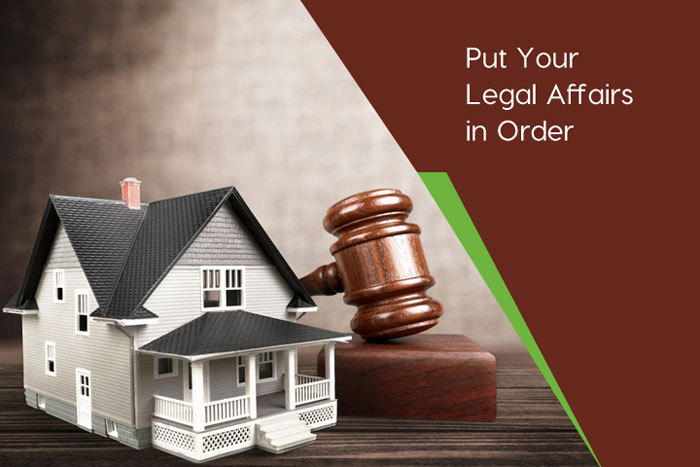 Put Your Legal Affairs in Order