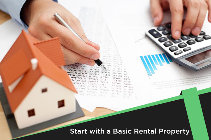 Start with a Basic Rental Property
