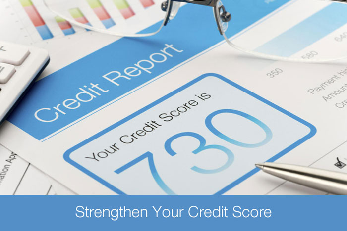 Strengthen Your Credit Score