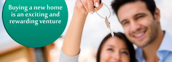 buying a new home is an exciting and rewarding venture